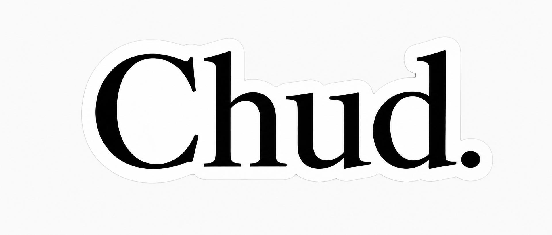 Chud.  Decorative Vinyl Sticker